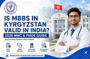 Read more about the article Is an MBBS in Kyrgyzstan valid in India? 2026 NMC & FMGE Guide